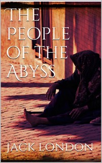 The People of the Abyss (new classics) - Jack  London - E-Book