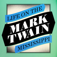 Life on the Mississippi - Mark Twain - Hörbuch