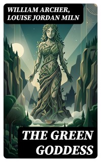 The Green Goddess - William Archer - E-Book