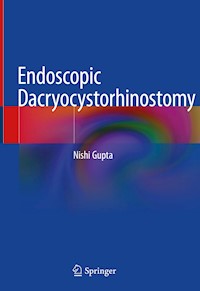 Endoscopic Dacryocystorhinostomy - Nishi Gupta - E-Book