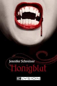Honigblut - Jennifer Schreiner - E-Book