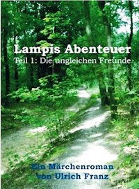 Lampis Abenteuer - Ulrich Franz - E-Book
