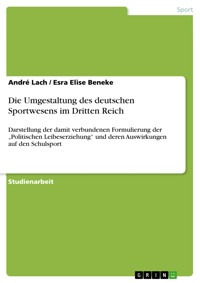 Die Umgestaltung des deutschen Sportwesens im Dritten Reich - André Lach - E-Book