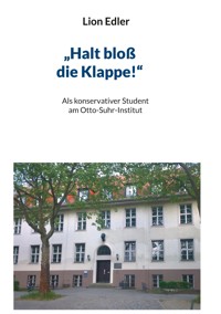 "Halt bloß die Klappe!" - Lion Edler - E-Book
