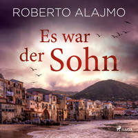 Es war der Sohn - Roberto Alajmo - Hörbuch
