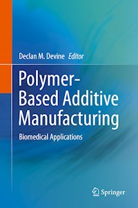 Polymer-Based Additive Manufacturing -  - E-Book