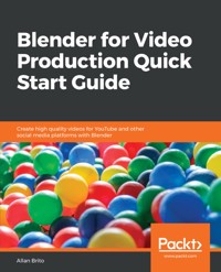 Blender for Video Production Quick Start Guide - Allan Brito - E-Book