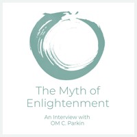 The Myth of Enlightenment - OM C. Parkin - Hörbuch