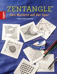 Zentangle® - Den Mustern auf der Spur - Maria Vennekens - E-Book