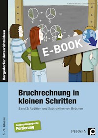 Bruchrechnung in kleinen Schritten 2 - Kathrin Becker - E-Book