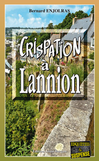 Crispation à Lannion - Bernard Enjolras - E-Book