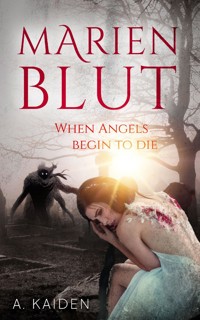 Marienblut - A. Kaiden - E-Book
