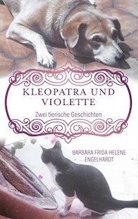 Kleopatra und Violette - Barbara Frida Helene Engelhardt - E-Book