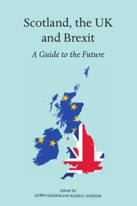 Scotland, the UK and Brexit -  - E-Book