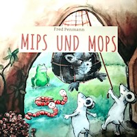 Mips und Mops - Fred Penmann - Hörbuch
