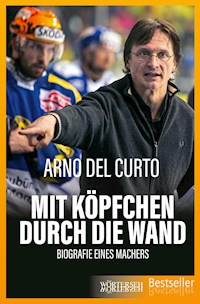 Mit Köpfchen durch die Wand - Arno Del Curto - E-Book