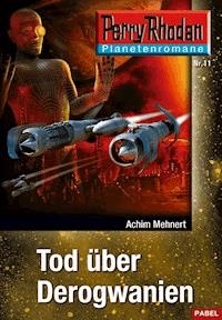 Planetenroman 11: Tod über Derogwanien - Achim Mehnert - E-Book