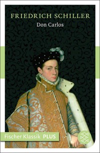 Don Carlos. Infant von Spanien - Friedrich Schiller - E-Book