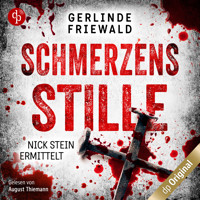Schmerzensstille - Nick Stein ermittelt-Reihe, Band 2 (Ungekürzt) - Gerlinde Friewald - Hörbuch