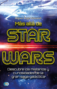 Más allá de Star Wars - Miguel Ángel Sabadell - E-Book