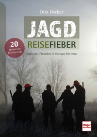 Jagd-Reisefieber - Dirk Decker - E-Book