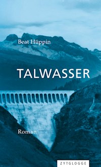 Talwasser - Beat Hüppin - E-Book