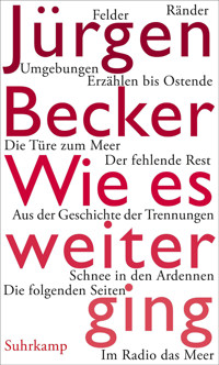 Wie es weiterging - Jürgen Becker - E-Book