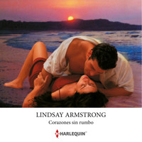 Corazones sin rumbo - LINDSAY ARMSTRONG - Hörbuch
