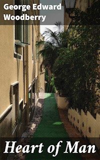 Heart of Man - George Edward Woodberry - E-Book