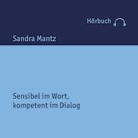 Kommunizieren in der Pflege - Sandra Mantz - Hörbuch