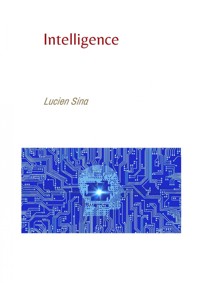 Intelligence - Lucien Sina - E-Book