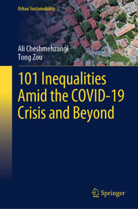 101 Inequalities Amid the COVID-19 Crisis and Beyond - Ali Cheshmehzangi - E-Book