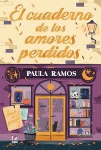 El cuaderno de los amores perdidos - Paula Ramos - E-Book