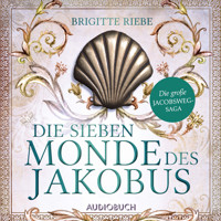 Die sieben Monde des Jakobus (Die große Jakobsweg-Saga, Band 2) - Brigitte Riebe - Hörbuch