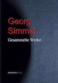Gesammelte Werke Georg Simmels - Georg Simmel - E-Book