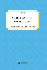 Mein Name ist nicht Julia - Frit zi - E-Book