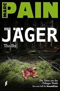 Der Jäger - Marc Pain - E-Book