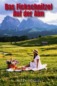 Das Fickschnitzel - Kitty Rogue - E-Book