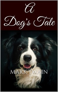 A Dog's Tale - Mark Twain - E-Book