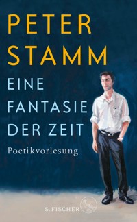 ​Eine Fantasie der Zeit - Peter Stamm - E-Book