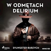 W odmętach delirium - Sylwester Burzych - Hörbuch