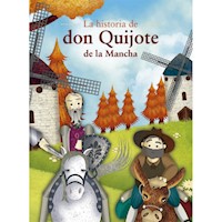 La historia de don Quijote de la Mancha - Miguel Cervantes de Saavedra - E-Book