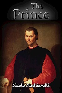 The Prince - Nicolo Machiavelli - E-Book