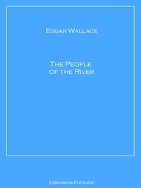 The People of the River - Edgar Wallace - E-Book