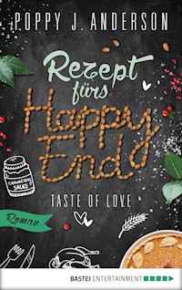 Taste of Love - Rezept fürs Happy End - Poppy J. Anderson - E-Book