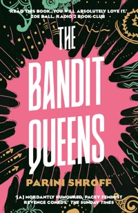 The Bandit Queens - Parini Shroff - E-Book