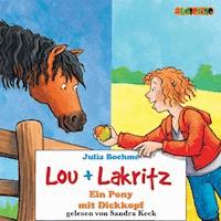 Lou + Lakritz (1): Ein Pony mit Dickkopf - Julia Boehme - Hörbuch
