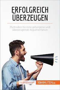 Erfolgreich überzeugen - Christophe Peiffer - E-Book