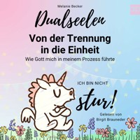 Dualseelen - Von der Trennung in die Einheit - Melanie Becker - Hörbuch