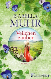 Veilchenzauber - Isabella Muhr - E-Book